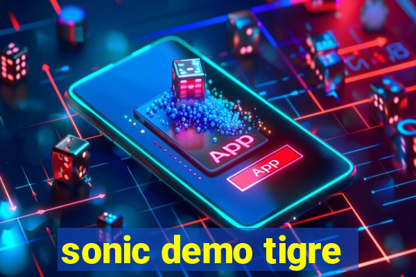 sonic demo tigre